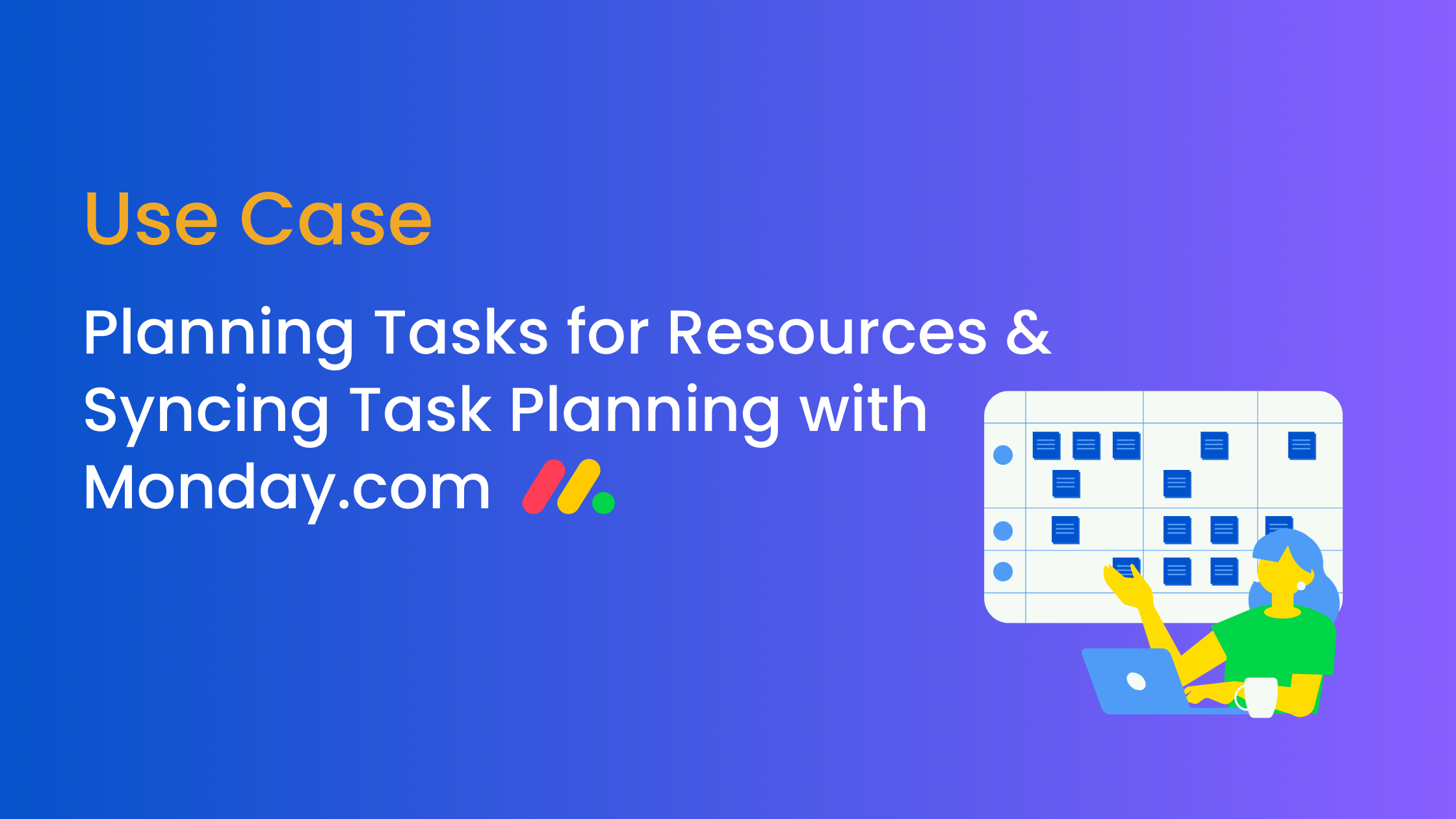 Planning Tasks for Resources &  Syncing Task Planning with Monday.com.png